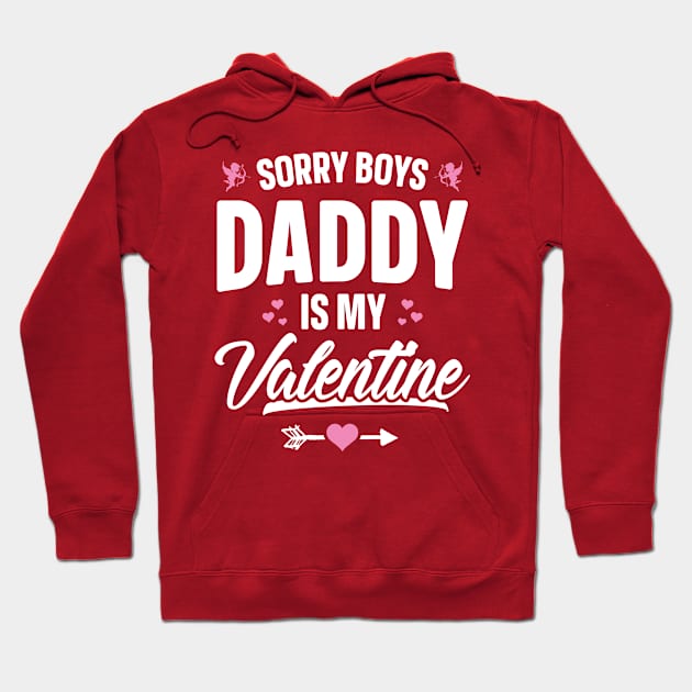 Sorry Boys Daddy Is My Valentine Hoodie by trendingoriginals